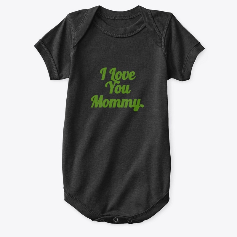 I Love You Mommy