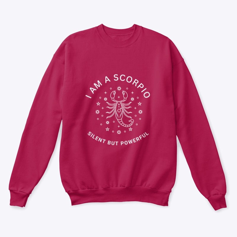 I am a Scorpio. Silent but Powerful.