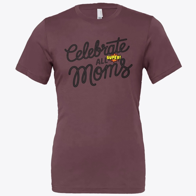 Celebrate All Super Moms