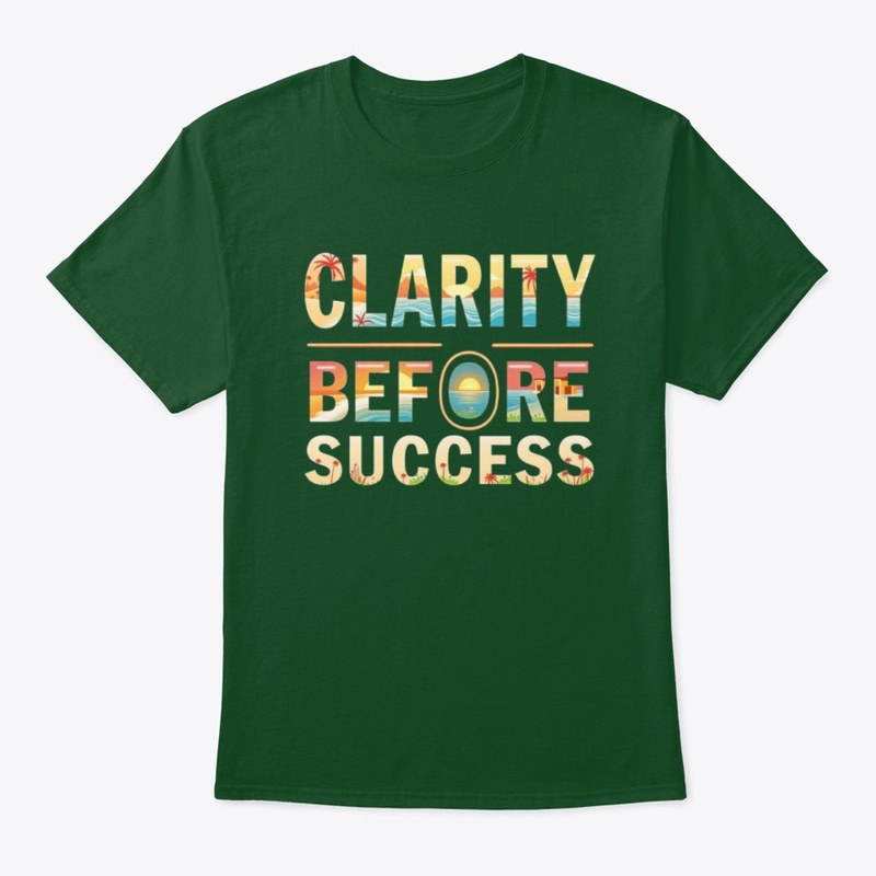 Clarity Before Success