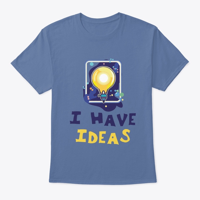 I have Ideas