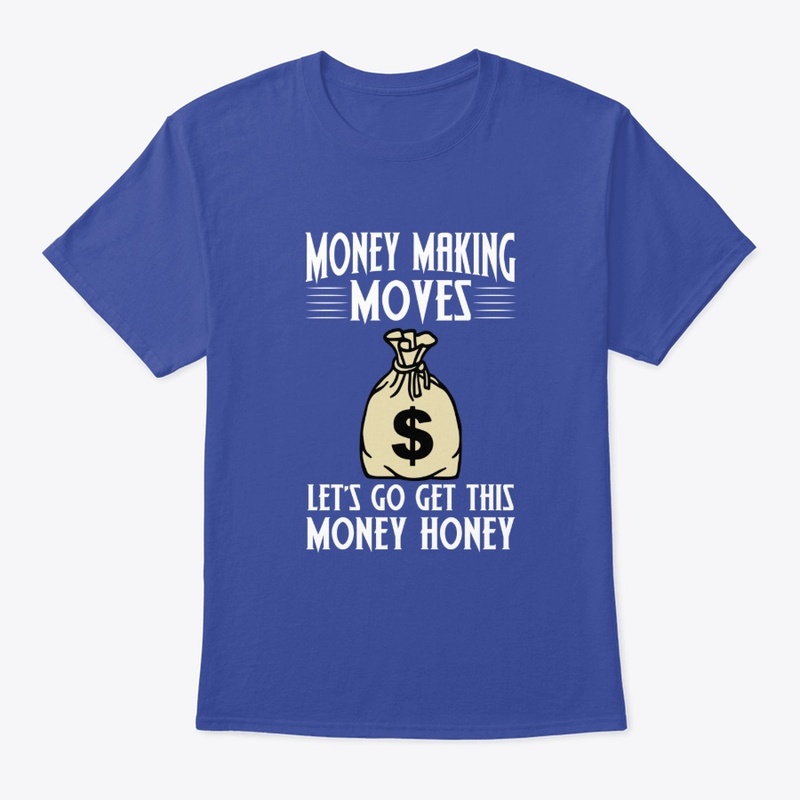 Money Making Moves