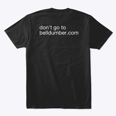 The Belldumber Shirt Black T-Shirt Back