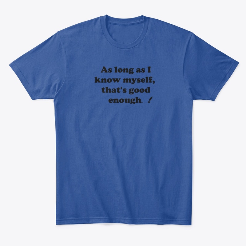 As long as I know myself
