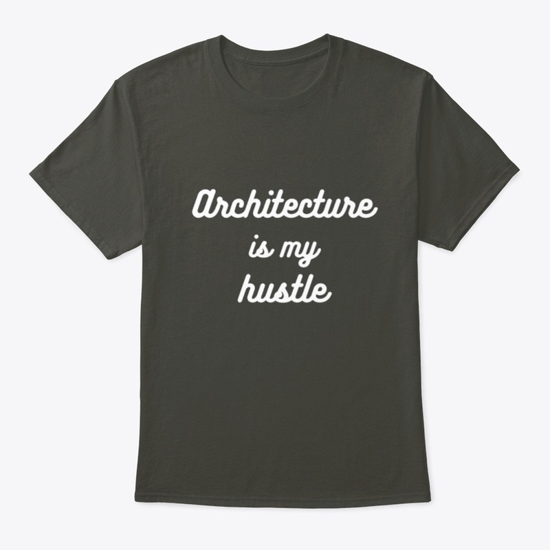 architecture is my hustle