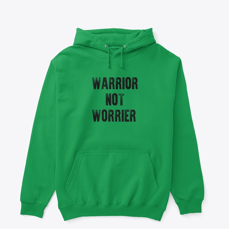 Warrior not worrier