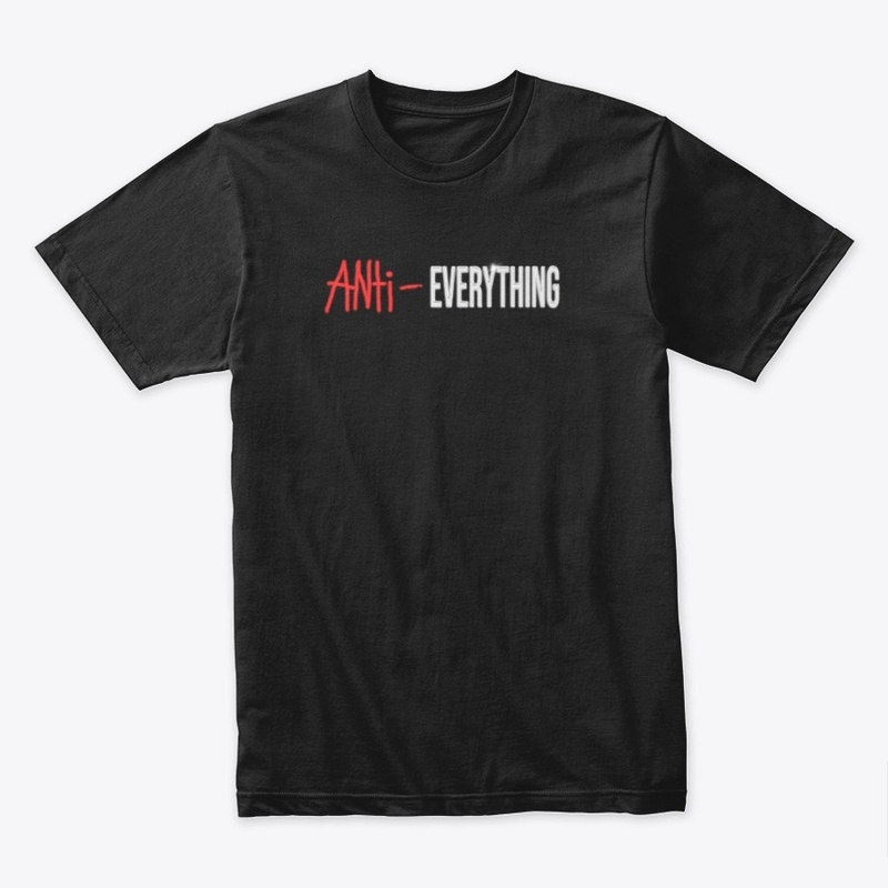 Anti-Everything 