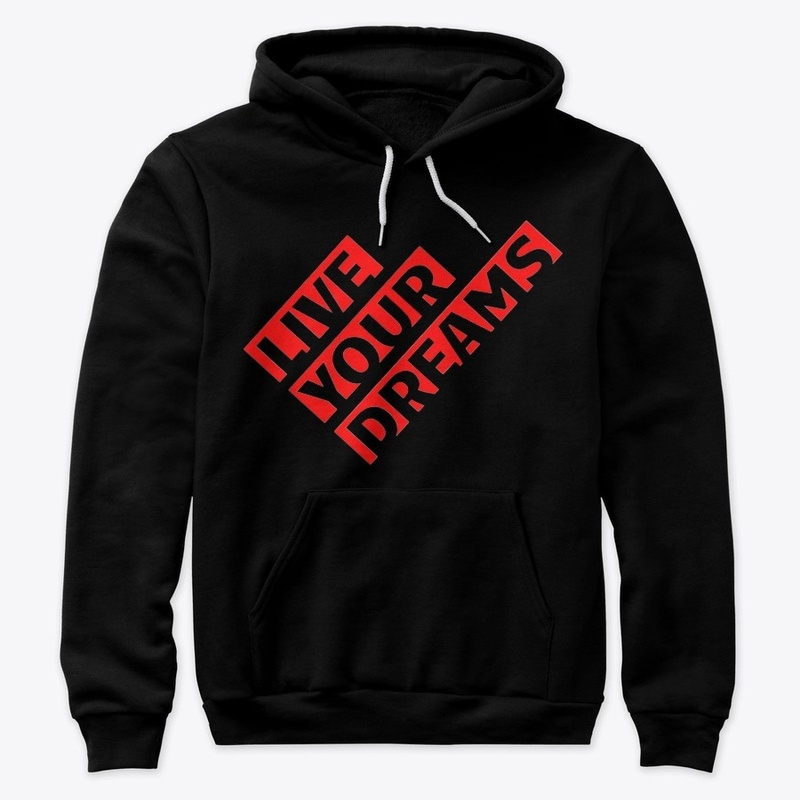 Live Your Dream Premium Pullover Hoodie