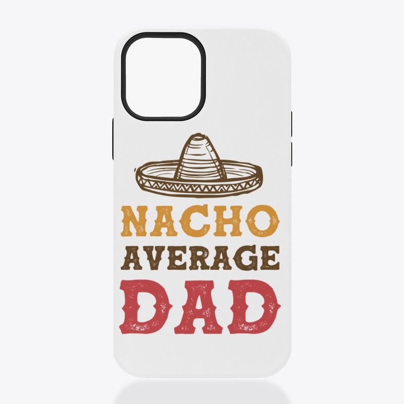 Nacho Average Dad
