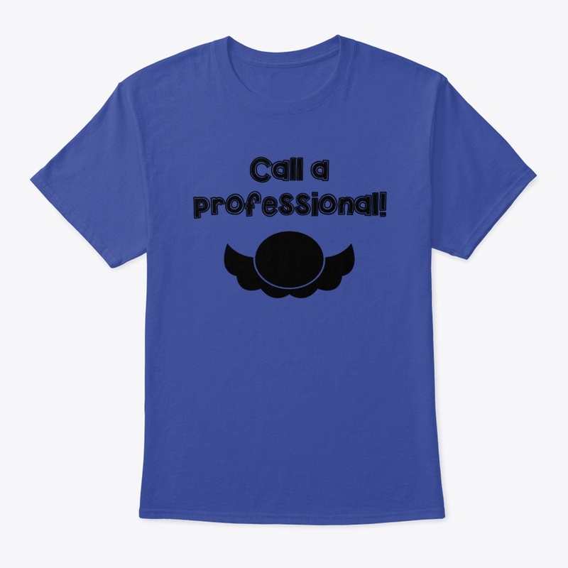 Call a professional