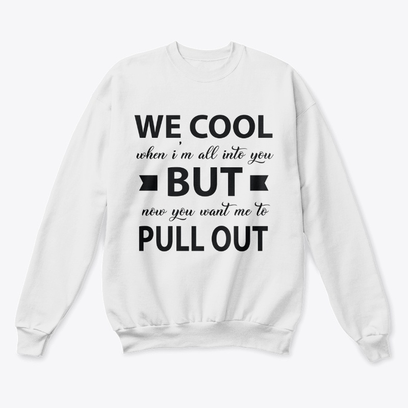 We cool when i am all into you but..