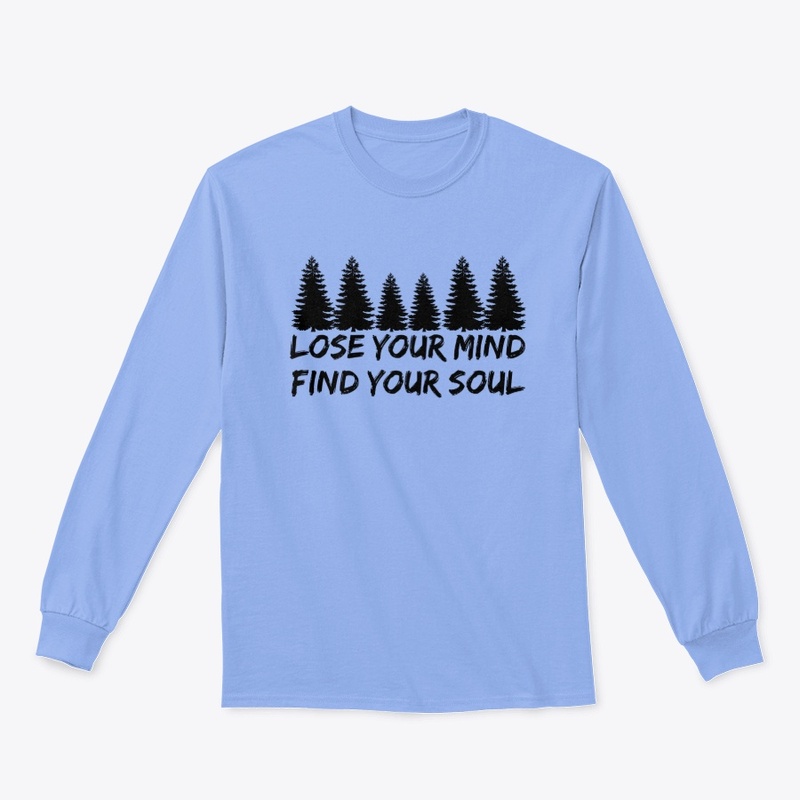 LOSE YOUR MIND FIND YOUR SOUL