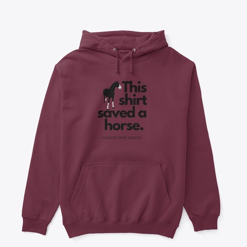 Saved A Horse Tee Maroon Kaos Front