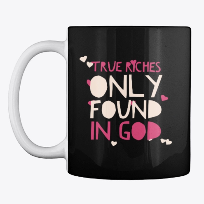 True Riches Only Found In God