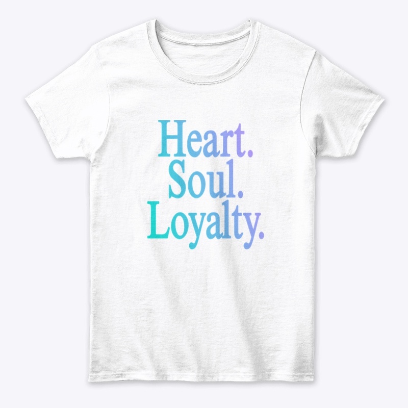 HEART SOUL LOYALTY shirt