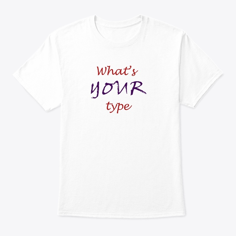 what's your type 
