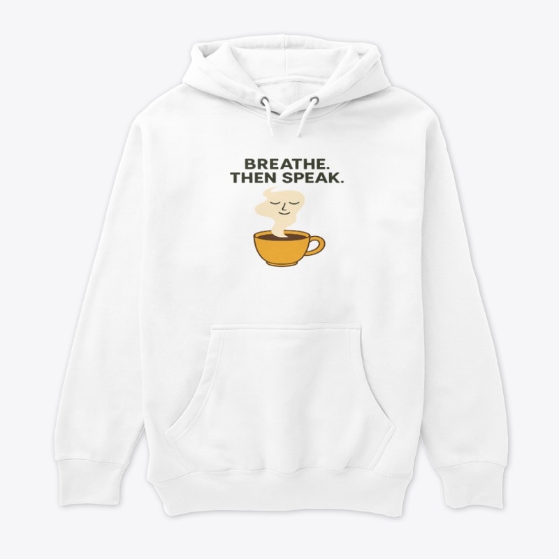 Breathe Then Speak Quote