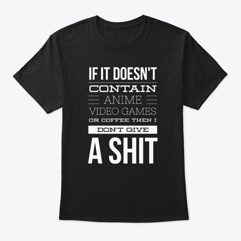 anime,video games or coffee,I don't care
