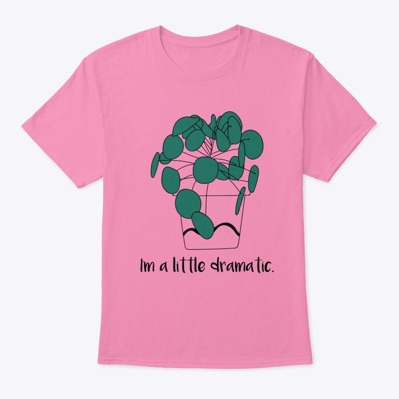 Im a Little Dramatic about plants!