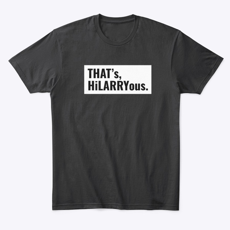 That’s HiLARRYous Black and more