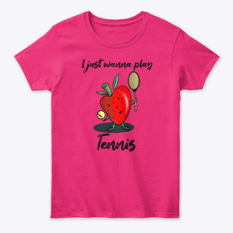 I Just Wanna Play Tennis Funny Design