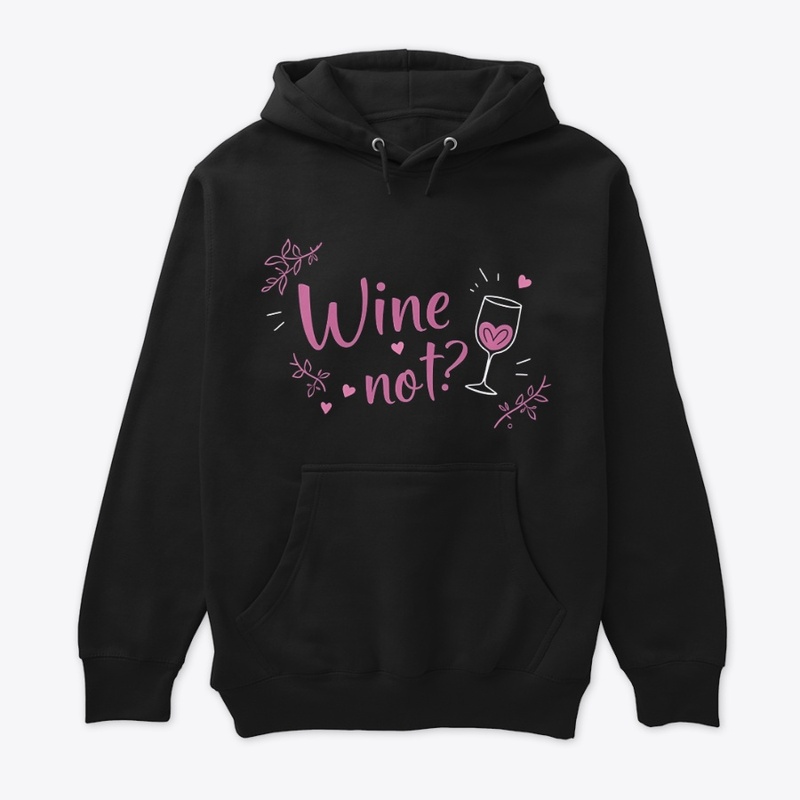 "Wine Not?" – Fun Wine Lover Design 🍷