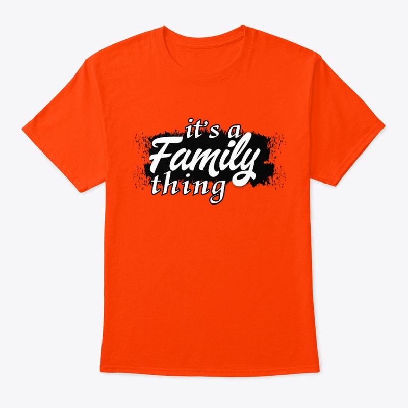 it's a family thing