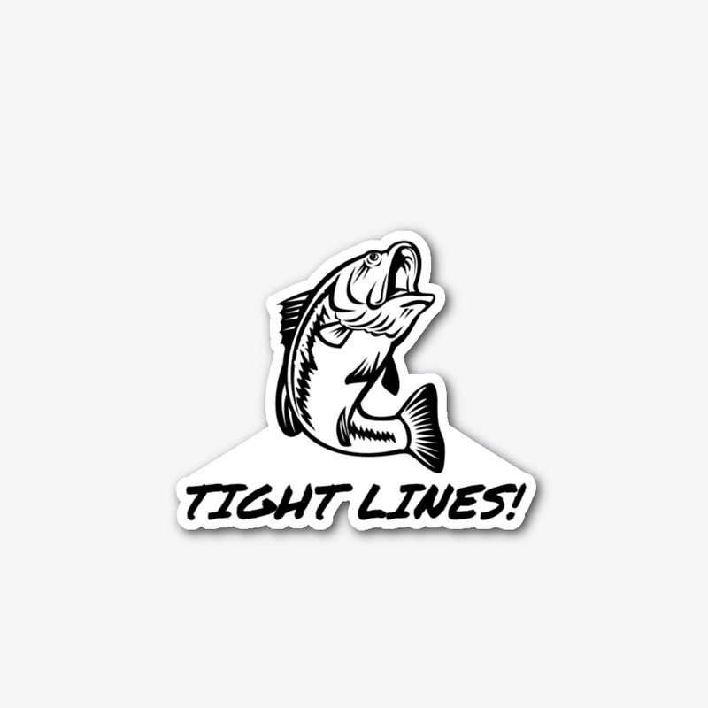 TIGHT LINES! Sticker
