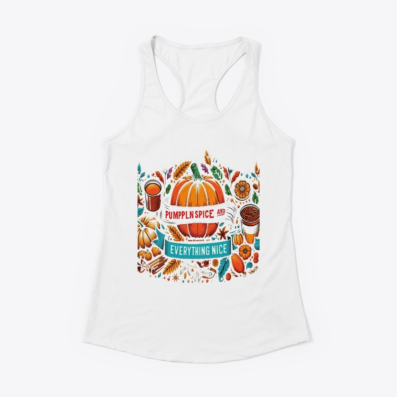 Pumpkin Spice and Everything Nice