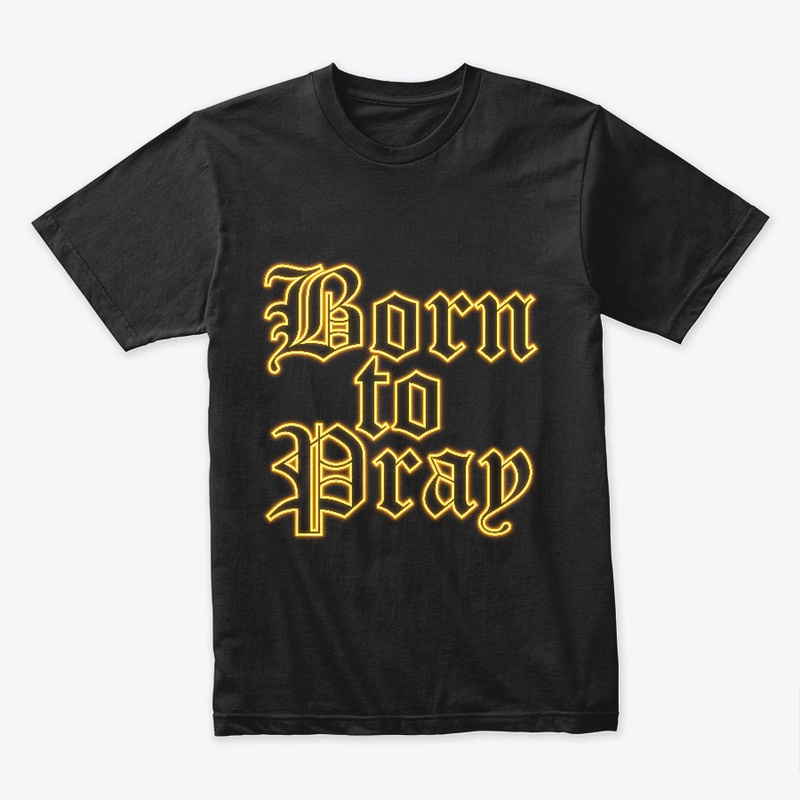 Born To Pray 