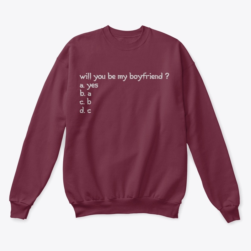will you be my boyfriend | sweatshirt