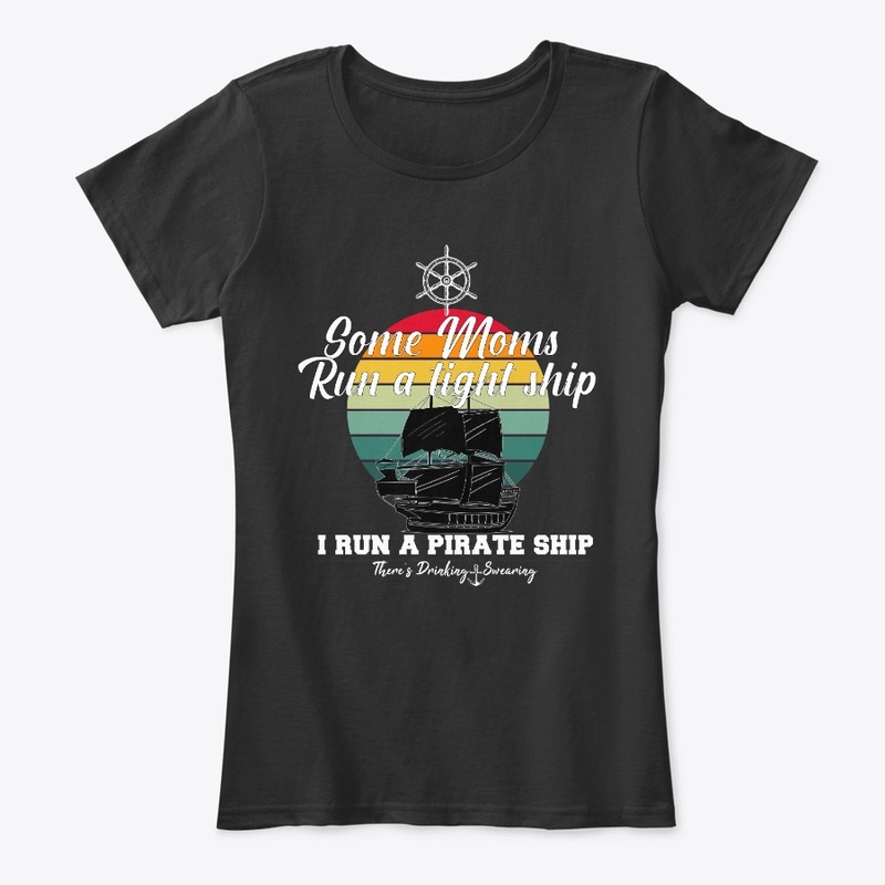 I Run A Pirate Ship Swear and Drink
