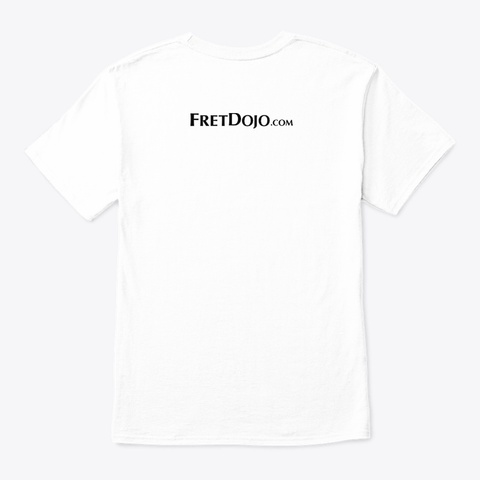 Classic Fret Dojo T Shirt White T-Shirt Back