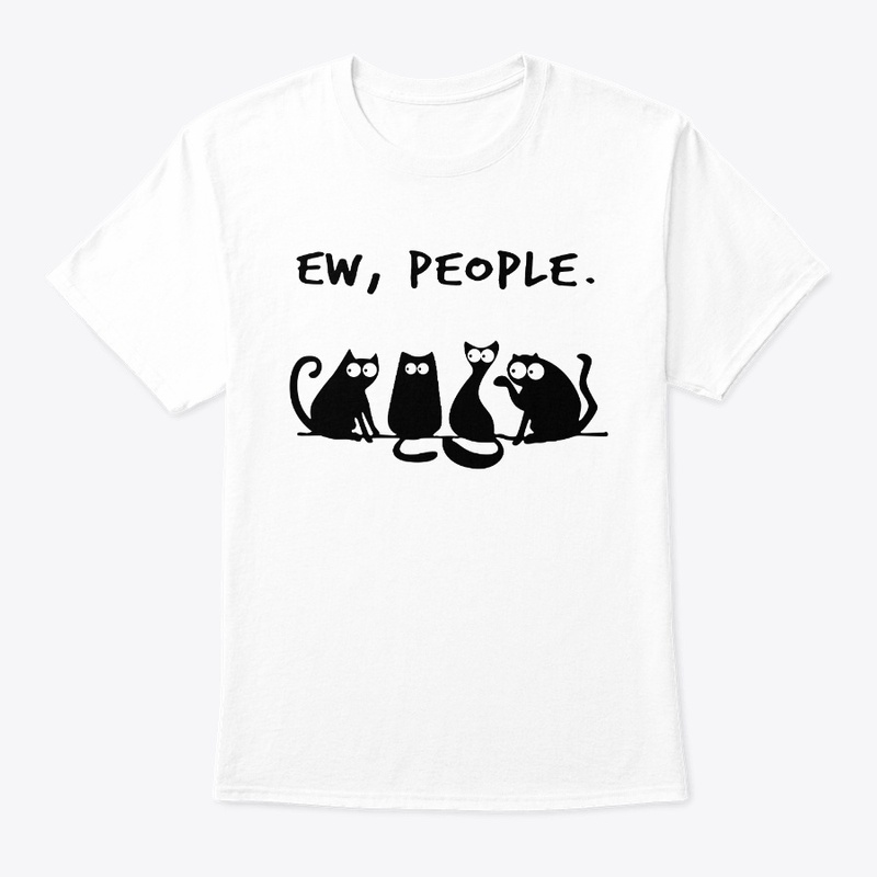 Ew people Cat Lover T-shirt