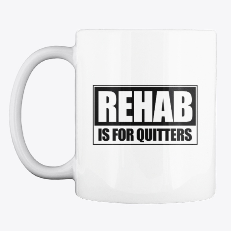 Rehabs for quitters
