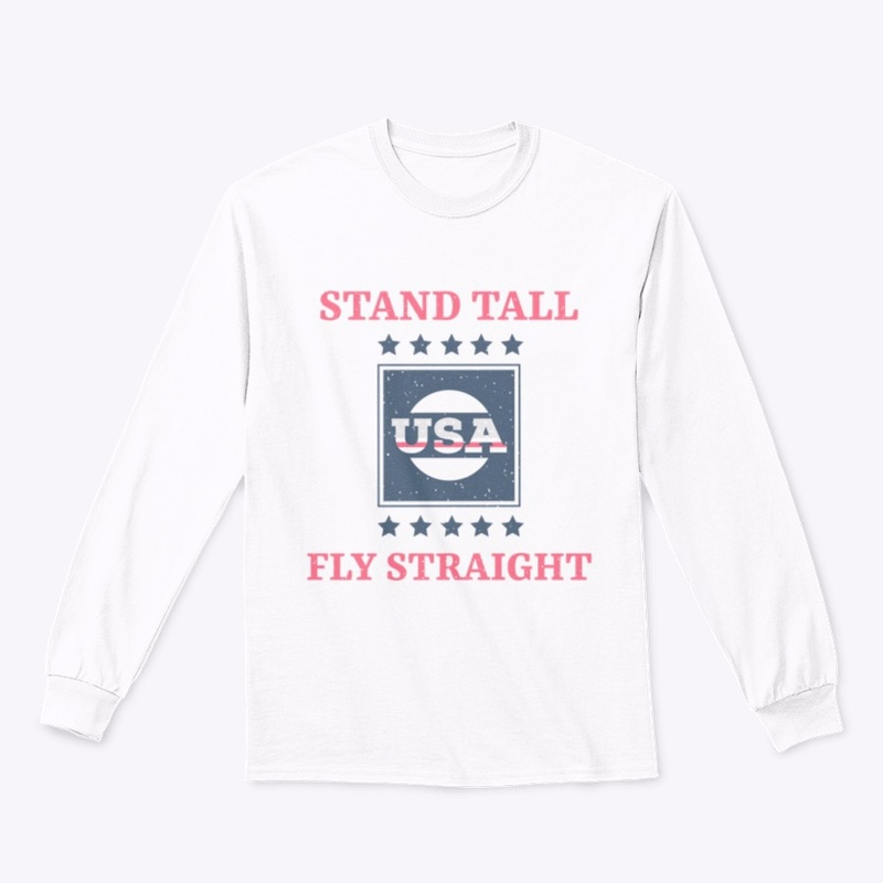 Stand Tall Fly Straight - USA