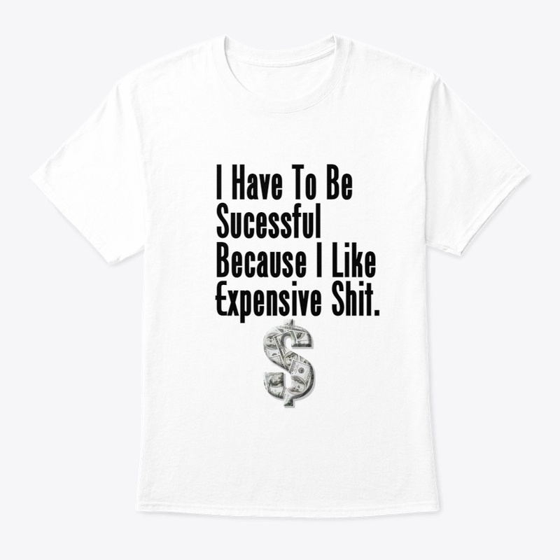 I Have to Be Successful Because 