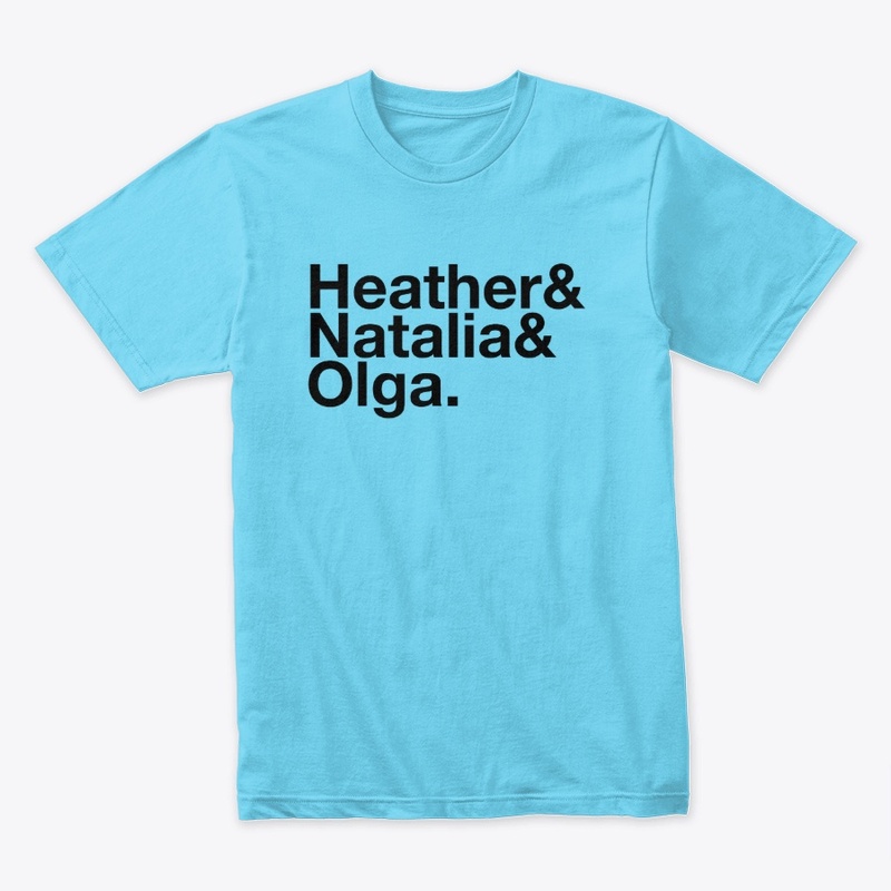 Heather and Natalia and Olga