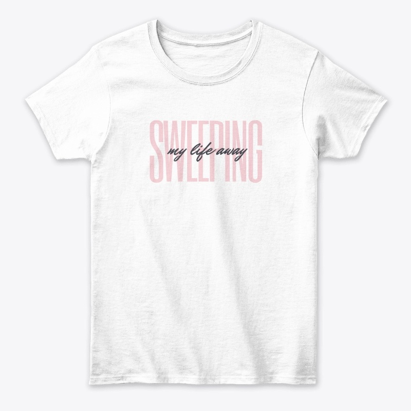 Sweeping My Life Away