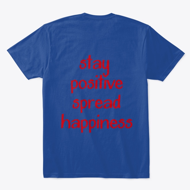Stay Positive Spread Happiness