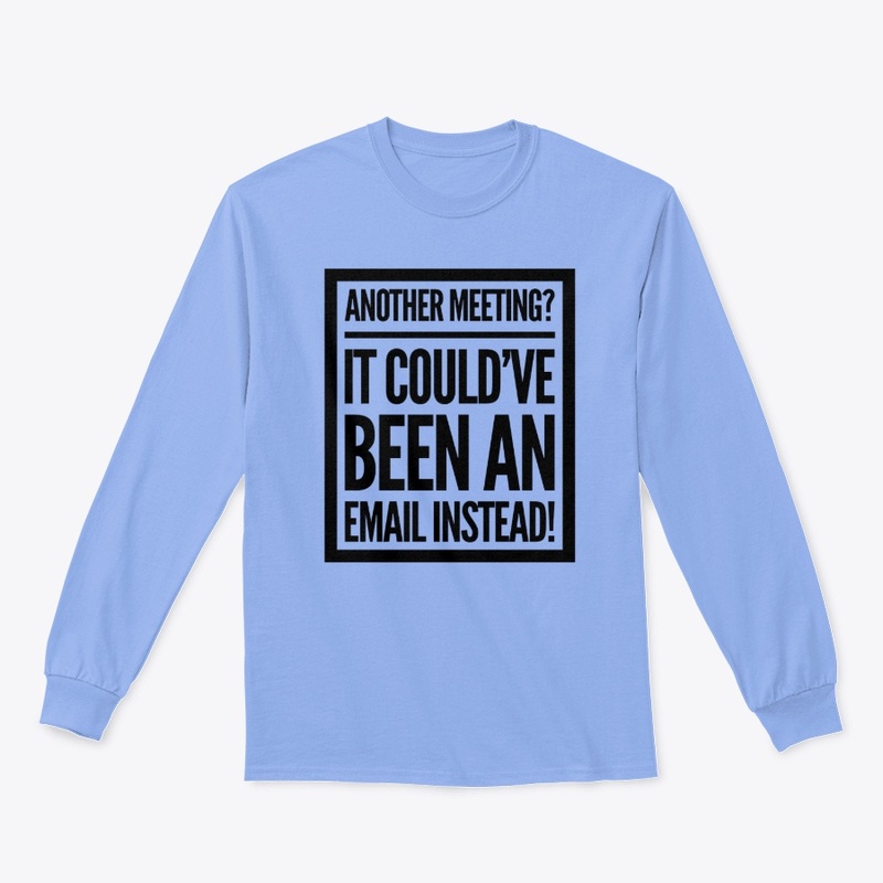 Another Meeting? Email Instead!