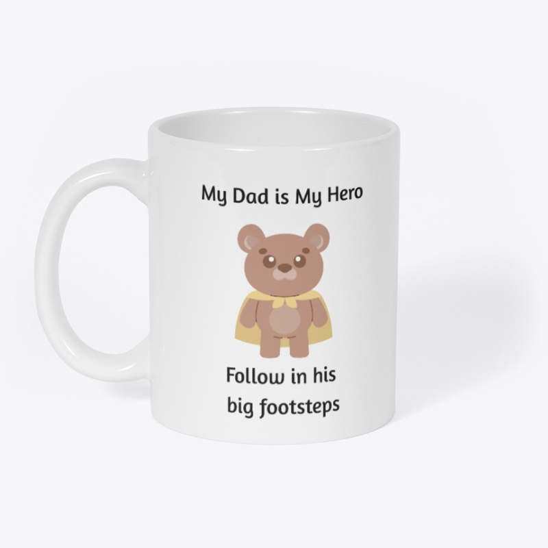 My Dad is My Hero Bear 11oz Ceramic Mug