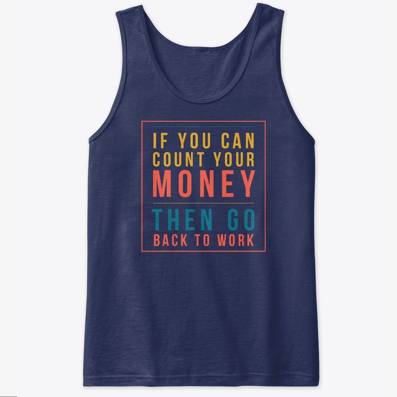 If You Can Count Your Money