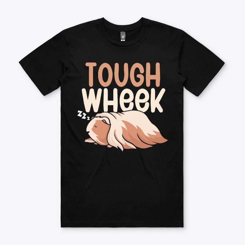 Tough wheek t shirt 