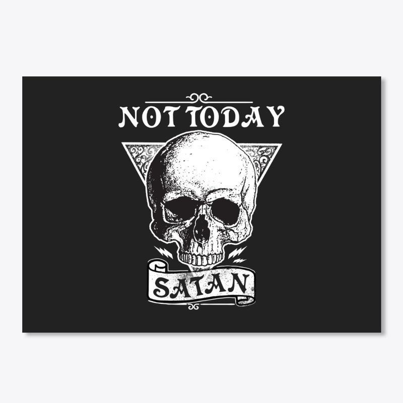 Not today Satan - live another day