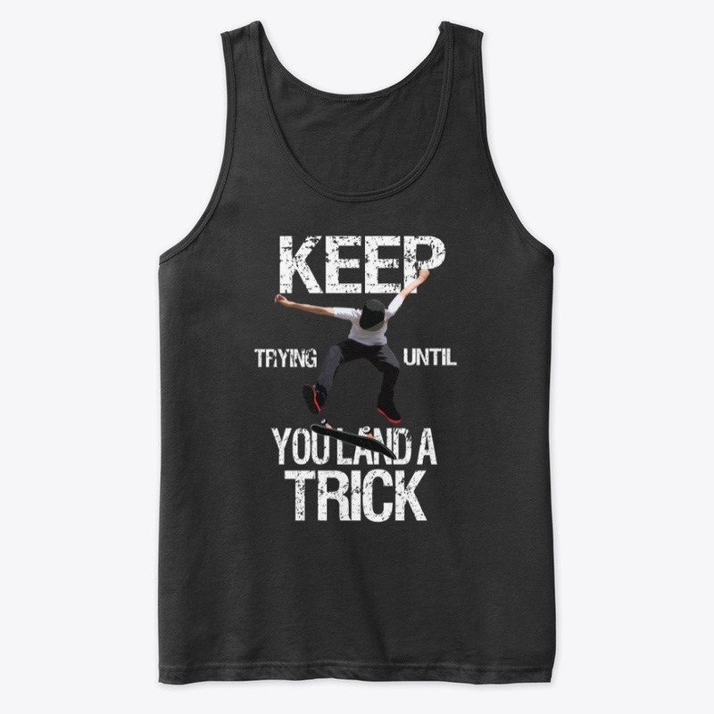 Keep Trying Until You Land a Trick