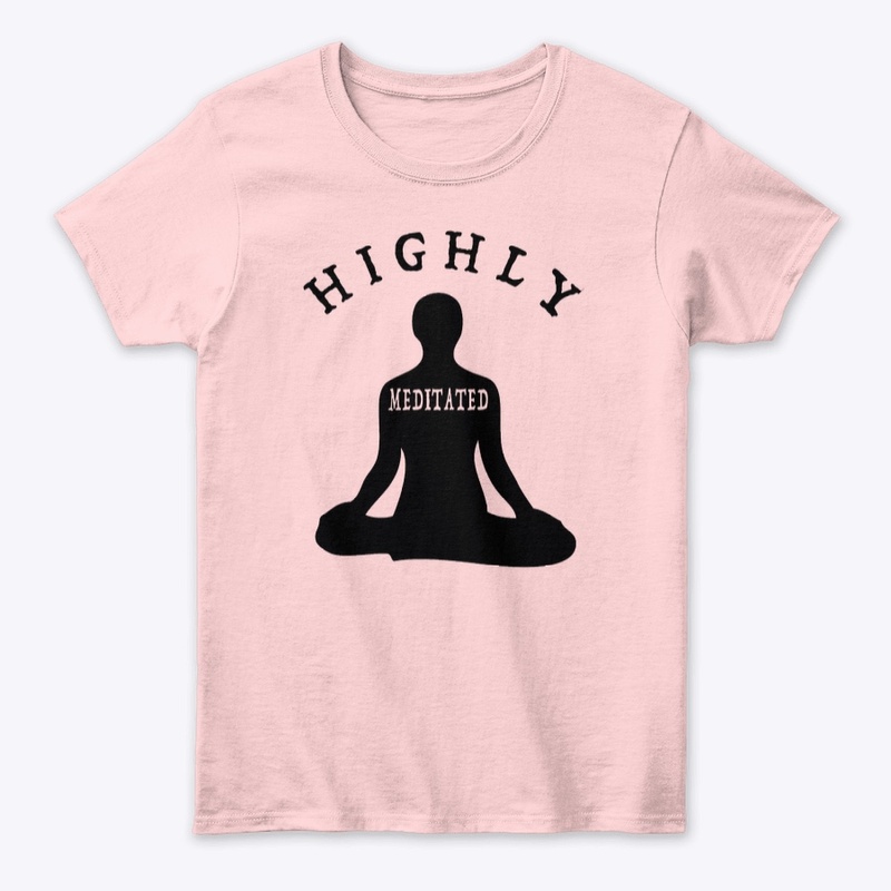 Highly  Meditated