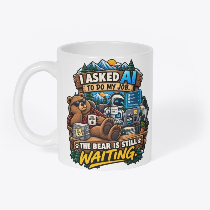 I Asked AI To Do My Job – Funny Bear 