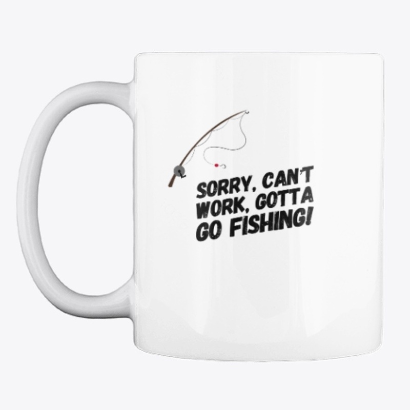 Sorry, gotta go fishing