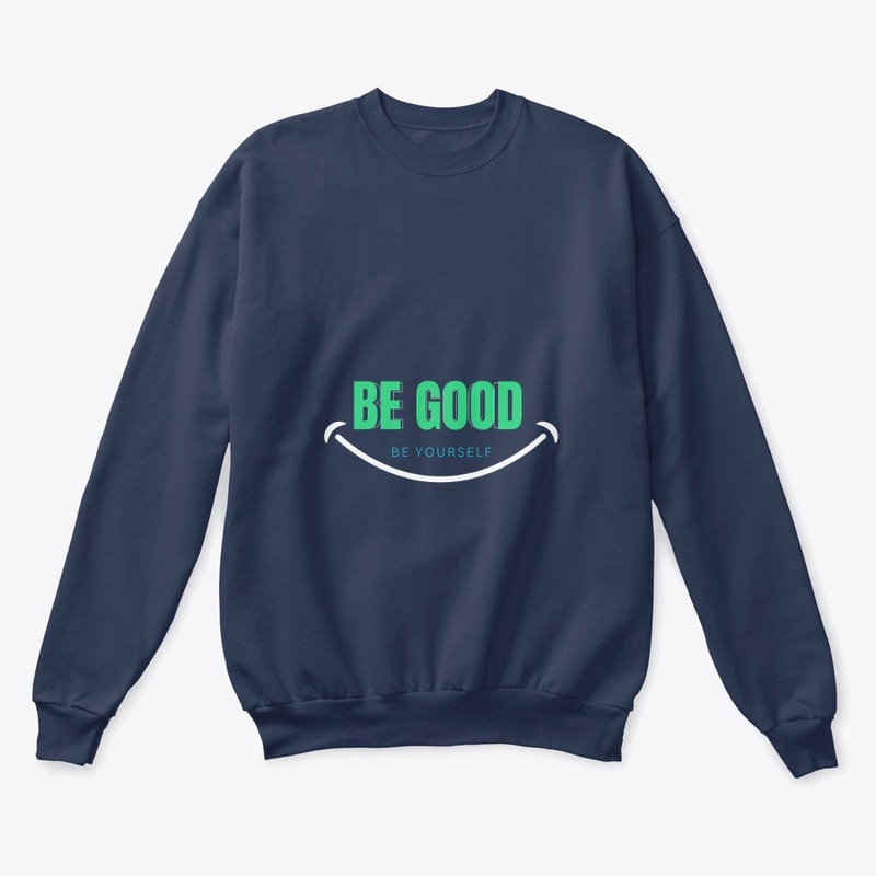 Be Good, Be Yourself T-shirt Design